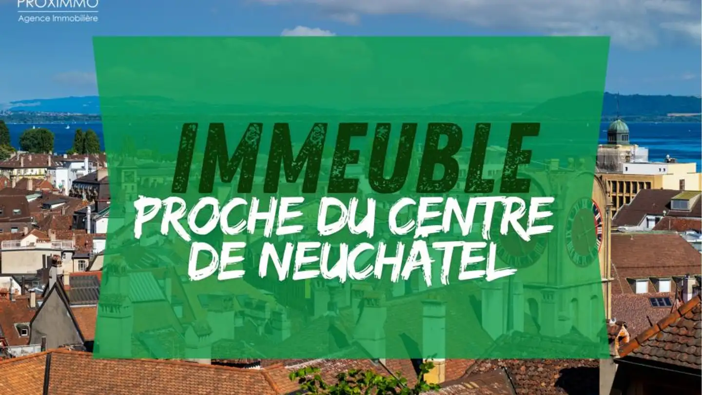 Residential building for sale - 2000 Neuchâtel